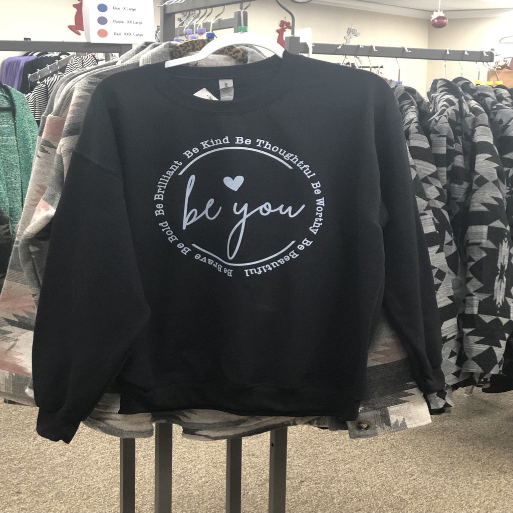 Be You Sweatshirt